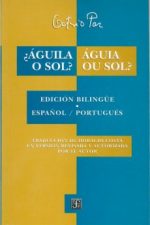 AGUILA O SOL AGUIA OU SOL  EDICION BILINGUE