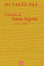 CARTAS A TOMAS SEGOVIA 1957-1985