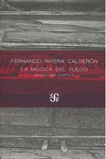 La música del fuego. Antología poética