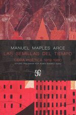 Las semillas del tiempo: Obra poética 1919-1980