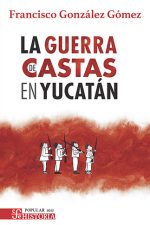 La guerra de castas en yucatan